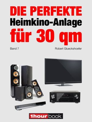 cover image of Die perfekte Heimkino-Anlage für 30 qm (Band 7)